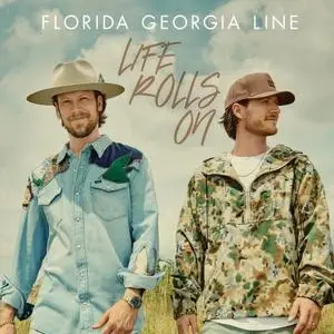 Florida Georgia Line - Life Rolls On (Deluxe) (2021)