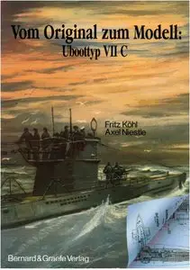 Vom Original zum Modell: Uboottyp VII C