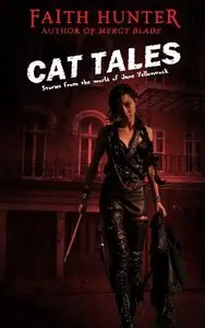 Faith Hunter - Cat Tales: Four Stories from the World of Jane Yellowrock