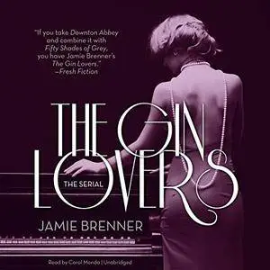The Gin Lovers: The Serial [Audiobook]