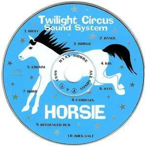 Twilight Circus Sound System - Horsie (1999) {M} **[RE-UP]**