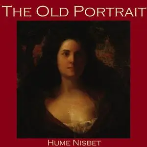 «The Old Portrait» by Hume Nisbet
