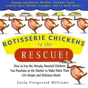 Rotisserie Chickens to the Rescue!