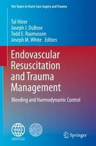 Endovascular Resuscitation and Trauma Management: Bleeding and haemodynamic control