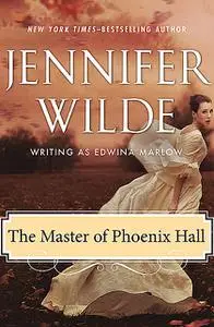 «The Master of Phoenix Hall» by Jennifer Wilde