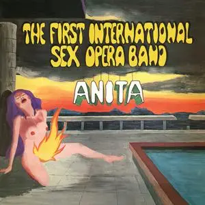 The First International Sex Opera Band - Anita (Remastered) (1969/2021)