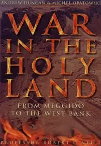 War in the Holy Land: From Meggido to the West Bank