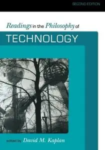 Readings in the Philosophy of Technology, 2nd edition