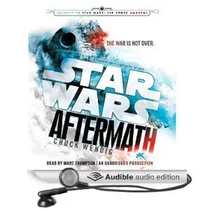 Aftermath: Star Wars: Journey to Star Wars: The Force Awakens by Chuck Wendig