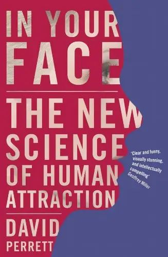 In Your Face: The New Science of Human Attraction (repost)