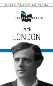 «Jack London The Dover Reader» by Jack London