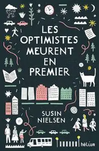 Susin Nielsen, "Les optimistes meurent en premier"