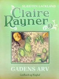«Gadens arv» by Claire Rayner