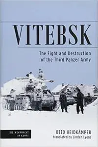 Vitebsk: The Fight and Destruction of Third Panzer Army