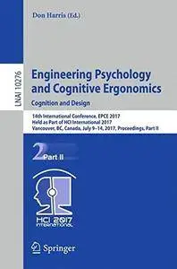 Engineering Psychology and Cognitive Ergonomics: Cognition and Design (Part II)