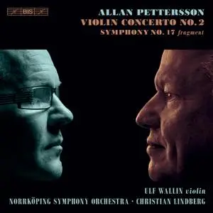 Ulf Wallin - Pettersson: Violin Concerto No. 2 & Symphony No. 17 (Fragment) (2019) [Official Digital Download 24/96]