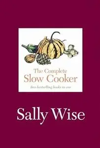 The Complete Slow Cooker