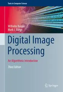 Digital Image Processing: An Algorithmic Introduction, 3rd Edition