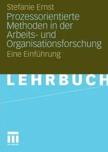 Prozessorientierte Methoden in der Arbeits- und Organisationsforschung: Eine Einführung (repost)