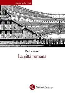 Paul Zanker - La città romana