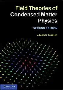 Field Theories of Condensed Matter Physics