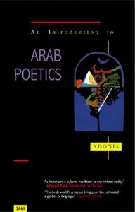 «An Introduction to Arab Poetics» by Adonis
