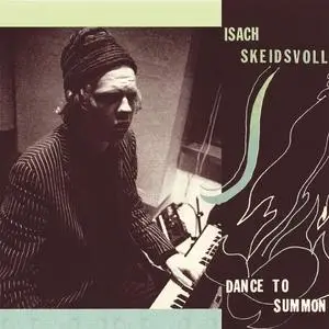 Isach Skeidsvoll - Dance to Summon (2023) [Official Digital Download 24/96]