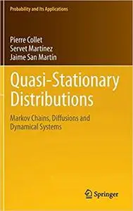 Quasi-Stationary Distributions: Markov Chains, Diffusions and Dynamical Systems