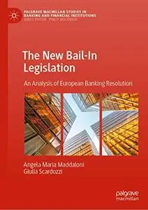 The New Bail-In Legislation: An Analysis of European Banking Resolution