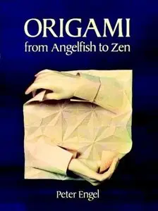 Origami from Angelfish to Zen  