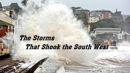 The Storms That Shook the South West (2014)