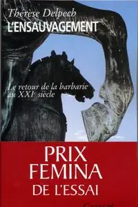 Thérèse Delpech, "L'ensauvagement : Le retour de la barbarie au XXIème siècle"