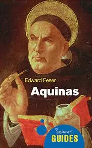 Aquinas (A Beginner's Guide)