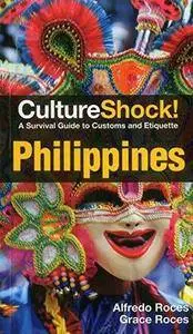 Culture Shock! A Survival Guide to Customs & Etiquette: CultureShock! Philippines