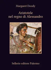 Aristotele nel regno di Alessandro di Margaret Doody
