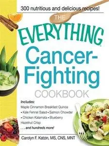 The Everything Cancer-Fighting Cookbook (Repost)