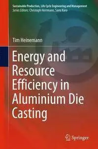 Energy and Resource Efficiency in Aluminium Die Casting (Repost)