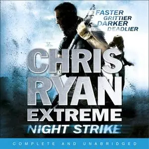 «Chris Ryan Extreme: Night Strike» by Chris Ryan