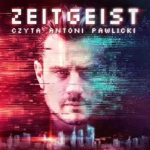 «Zeitgeist - S1E3» by Michał Protasiuk