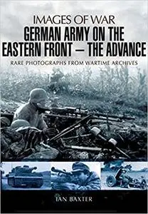 German Army on the Eastern Front - The Advance