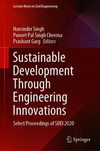 Sustainable Development Through Engineering Innovations: Select Proceedings of SDEI 2020 (Repost)