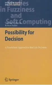 Possibility for Decision: A Possibilistic Approach to Real Life Decisions [Repost]