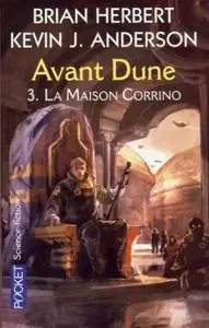 Avant Dune, Tome 3 : La Maison Corrino – Brian Herbert, Kevin J. Anderson