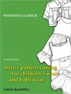 Metric Pattern Cutting for Children's Wear and Babywear (Repost)