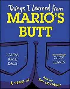 Things I Learned from Mario's Butt