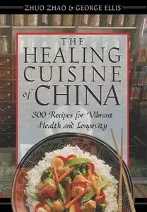 The Healing Cuisine of China: 300 Recipes for Vibrant Health and Longevity (Repost)