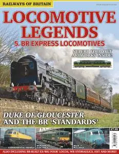 Railways of Britain - Locomotive Legends #5. BR Express Locomotives - December 2015