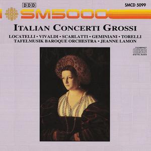 Jeanne Lamon, Tafelmusik Baroque Orchestra - Italian Concerti Grossi (1991)