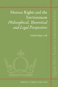 Human Rights and the Environment (Queen Mary Studies in International Law)