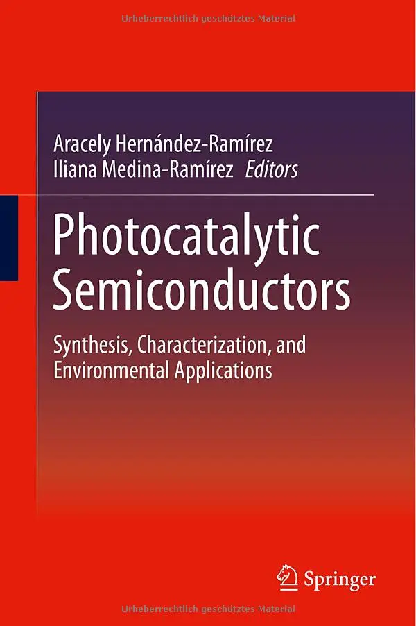 Photocatalytic Semiconductors: Synthesis, Characterization, and Environmental Applications